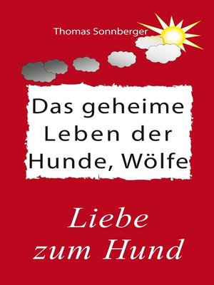 cover image of Das geheime Leben der Hunde, Wölfe